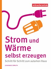 Strom und Wärme selbst erzeugen