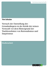 Versuch der Darstellung des Grundanliegens in der Kritik  der reinen Vernunft vor dem Hintergrund der Traditionslinien von Rationalismus und Empirismus