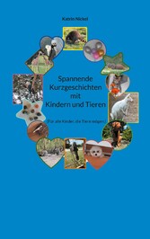 Spannende Kurzgeschichten mit Kindern und Tieren