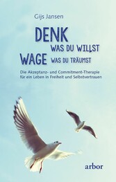 Denk, was du willst - Wage, was du träumst