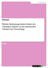 Welche Bedeutung haben Städte des 'Globalen Südens' in der klassischen 'Global City'-Forschung?