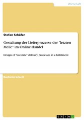 Gestaltung der Lieferprozesse der 'letzten Meile' im Online-Handel