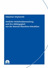 Amtliche Verkehrsüberwachung und ihre Abhängigkeit von der Mensch-Maschine-Interaktion