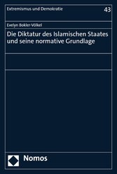 Die Diktatur des Islamischen Staates und seine normative Grundlage