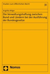 Die Verwaltungshaftung zwischen Bund und Ländern bei der Ausführung der Bundesgesetze