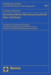 Kartellrechtliche Missbrauchsaufsicht über Gebühren