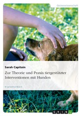 Zur Theorie und Praxis tiergestützter Interventionen mit Hunden