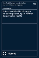 Unterschiedliche Einordnungen der Stromspeicherung im Rahmen des deutschen Rechts