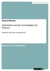 John Rawls und die Gerechtigkeit als Fairness