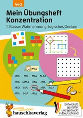 Mein Übungsheft Konzentration - Schulanfang: Wahrnehmung, logisches Denken