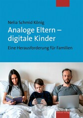 Analoge Eltern - digitale Kinder