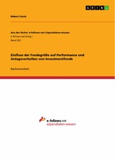 Einfluss der Fondsgröße auf Performance und Anlageverhalten von Investmentfonds