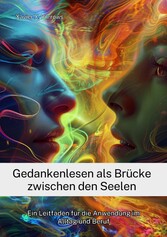 Gedankenlesen als Brücke zwischen den Seelen