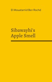 Sibawayhi&apos;s Apple Smell