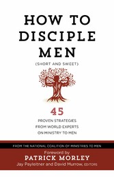 How to Disciple Men (Short and Sweet)