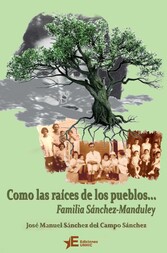 Como las raíces de los pueblos... Familia Sánchez-Manduley