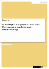 Individualpsychologie nach Alfred Adler. Übertragung in den Kontext der Personalführung