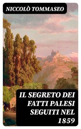 Il segreto dei fatti palesi seguiti nel 1859