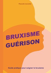 Bruxisme Guérison