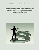 Grundsteuerreform 2025: Steuerliche Belastungen für Eigentümer von Einfamilienhäusern