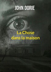 La chose dans la maison