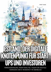 Estland: Der digitale Knotenpunkt für Start-ups und Investoren