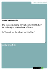 Die Untersuchung zwischenmenschlicher Beziehungen in Hitchcockfilmen