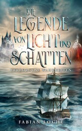 Die Legende von Licht und Schatten