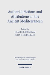 Authorial Fictions and Attributions in the Ancient Mediterranean