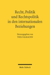 Recht, Politik und Rechtspolitik in den internationalen Beziehungen