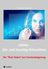 Aktien: Ein- und Ausstieg fokussieren