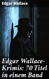 Edgar Wallace-Krimis: 70 Titel in einem Band