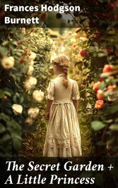 The Secret Garden + A Little Princess