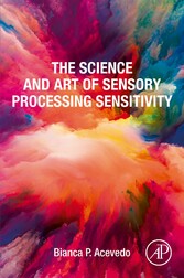 The Science and Art of Sensory Processing Sensitivity