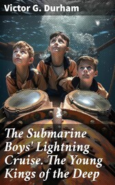 The Submarine Boys' Lightning Cruise. The Young Kings of the Deep