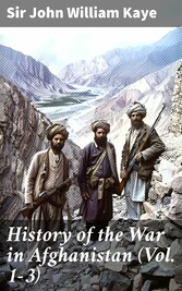 History of the War in Afghanistan (Vol. 1-3)