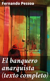 El banquero anarquista (texto completo)