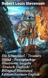 Die Schatzinsel / Treasure Island - Zweisprachige illustrierte Ausgabe (Deutsch-Englisch) / Bilingual Illustrated Edition (German-English)