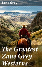 The Greatest Zane Grey Westerns