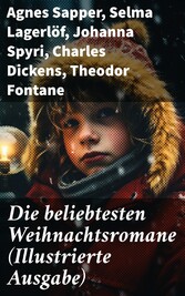 Die beliebtesten Weihnachtsromane (Illustrierte Ausgabe)