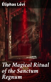 The Magical Ritual of the Sanctum Regnum