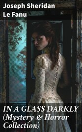 IN A GLASS DARKLY (Mystery & Horror Collection)