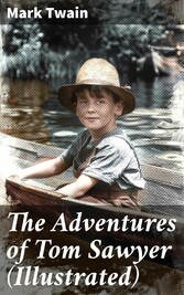 The Adventures of Tom Sawyer (Illustrated)