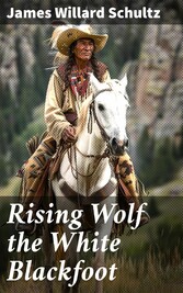 Rising Wolf the White Blackfoot