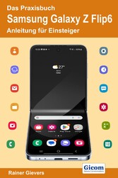 Das Praxisbuch Samsung Galaxy Z Flip6 - Anleitung für Einsteiger