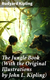 The Jungle Book (With the Original Illustrations by John L. Kipling)