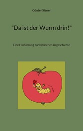 &quot;Da ist der Wurm drin!&quot;