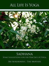 All Life Is Yoga: Sadhana