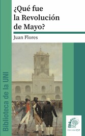 ¿Qué fue la Revolución de Mayo?