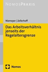 Das Arbeitsverhältnis jenseits der Regelaltersgrenze